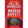 Buying Online Businesses The Warren Buffett Way: The Value Investing Strategy to Building Wealth with Little Money
