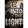 Lean into the Light