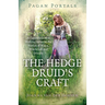 Pagan Portals - The Hedge Druid's Craft: An Introduction to Walking Between the Worlds of Wicca, Witchcraft and Druidry