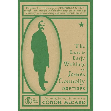 The Lost and Early Writings of James Connolly, 1889-1898