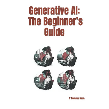 Generative AI: The Beginner's Guide