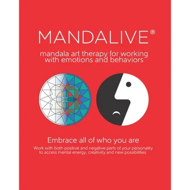 Mandalive(R): mandala art therapy for working with emotions and behaviors