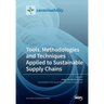 Tools, Methodologies and Techniques Applied to Sustainable Supply Chains