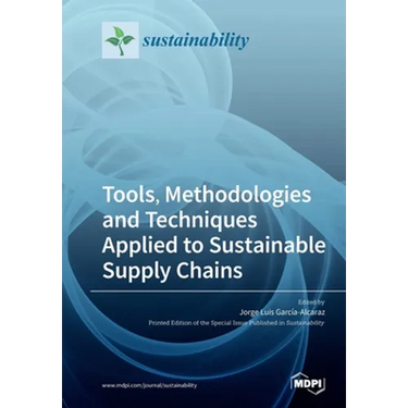 Tools, Methodologies and Techniques Applied to Sustainable Supply Chains