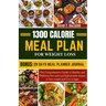 1300 Calorie Meal Plan for Weight Loss: The Comprehensive Guide to Healthy and Delicious low carb and high protein recipes to lose weight and Live Lon