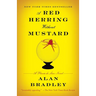 A Red Herring Without Mustard: A Flavia de Luce Novel