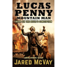 Lucas Penny Mountain Man: Book 6: The Devil's Conception