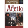 Endangered Peoples of the Arctic: Struggles to Survive and Thrive