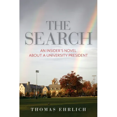 The Search: An Insider's Novel about a University President
