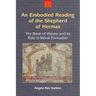 An Embodied Reading of the Shepherd of Hermas: The Book of Visions and Its Role in Moral Formation