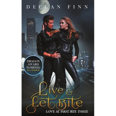 Live And Let Bite: Love at First Bite Book Three
