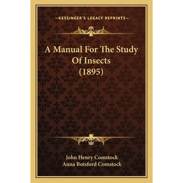 A Manual For The Study Of Insects (1895)