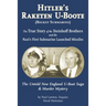 Hitler's Raketen U-Boote (Rocket Submarines), the True Story of the Steinhoff Brothers and the Nazi's First Submarine Launched Missiles: The Untold Ne