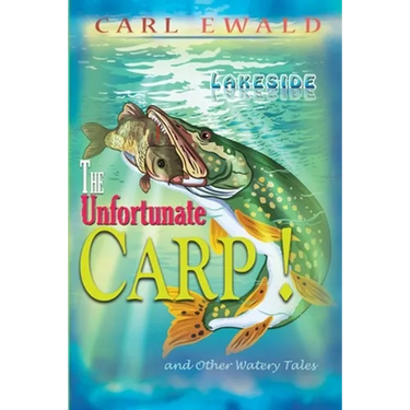 The Unfortunate Carp! and Other Watery Tales
