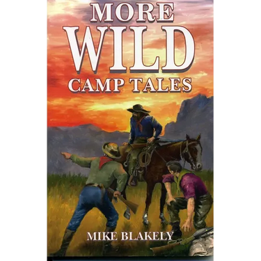 More Wild Camp Tales