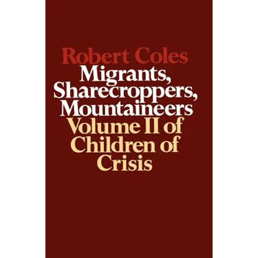 Children of Crisis - Volume 2: Migrants, Sharecroppers, Mountaineers