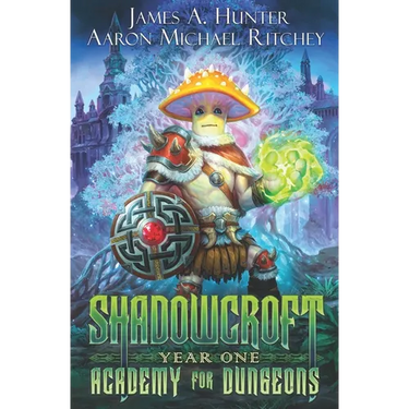 Shadowcroft Academy For Dungeons: Year One