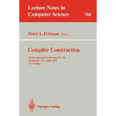 Compiler Construction: 5th International Conference, CC '94, Edinburgh, U.K., April 7 - 9, 1994. Proceedings