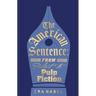 The American Sentence: From Pulpit to Pulp Fiction