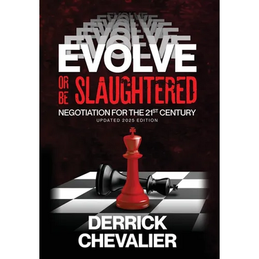 EVOLVE or Be Slaughtered: Negotiation for the 21st Century (UPDATED 2025 EDITION)
