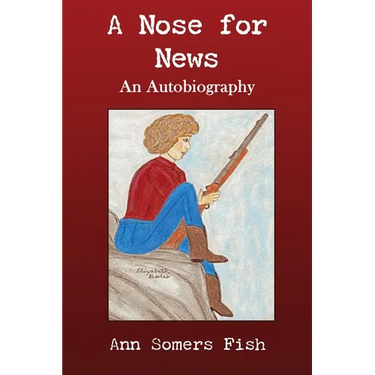 A Nose for News, An Autobiography