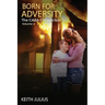 Born For Adversity