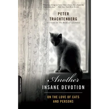 Another Insane Devotion: On the Love of Cats and Persons
