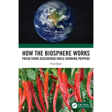 How the Biosphere Works: Fresh Views Discovered While Growing Peppers