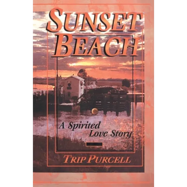 Sunset Beach: A Spirited Love Story