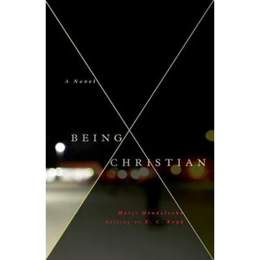 Being Christian -A Novel