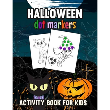 Halloween Dot Markers Activity Book for Kids: Trick or Treat