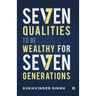 Seven Qualities to be Wealthy for Seven Generations