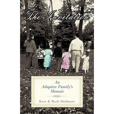 The Invitation: An Adoptive Family's Memoir