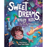 Sweet Dreams, Kailey Ruth