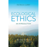 Ecological Ethics: An Introduction (Fully REV & Exp)