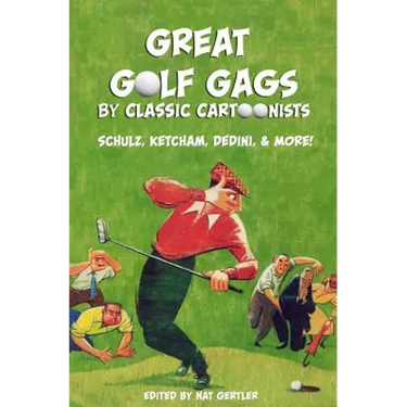 Great Golf Gags by Classic Cartoonists