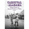 Carnival in Alabama: Marked Bodies and Invented Traditions in Mobile