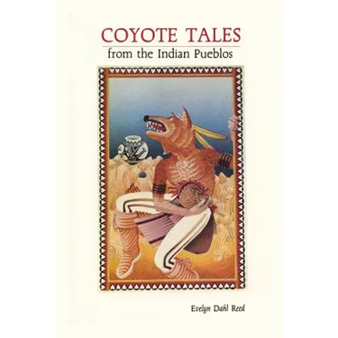 Coyote Tales from the Indian Pueblos