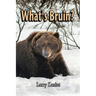What's Bruin?: True Tales and Tall Memories from Bear Country
