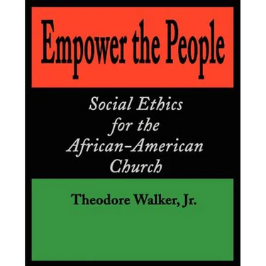 Empower the People: Social Ethics for the African-American Church