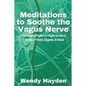 Meditations to Soothe the Vagus Nerve