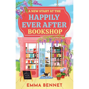 A New Start at the Happily Ever After Bookshop: an uplifting, heartwarming small-town romance of second chances, with slow-burn chemistry and a guaran