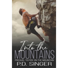 Into the Mountains: Prequel to Fire on the Mountain
