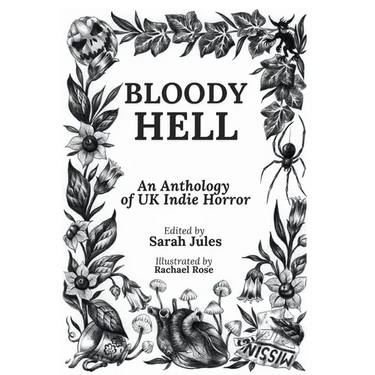Bloody Hell: An Anthology of UK Indie Horror