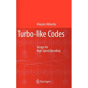 Turbo-Like Codes: Design for High Speed Decoding