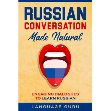 Russian Conversation Made Natural: Engaging Dialogues to Learn Russian