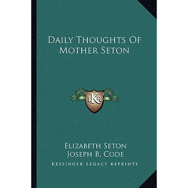Daily Thoughts Of Mother Seton
