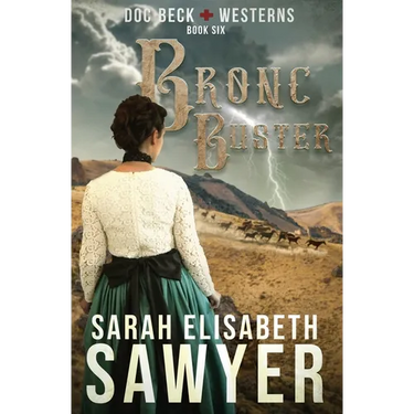 Bronc Buster (Doc Beck Westerns Book 6)