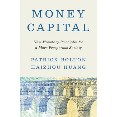 Money Capital: New Monetary Principles for a More Prosperous Society