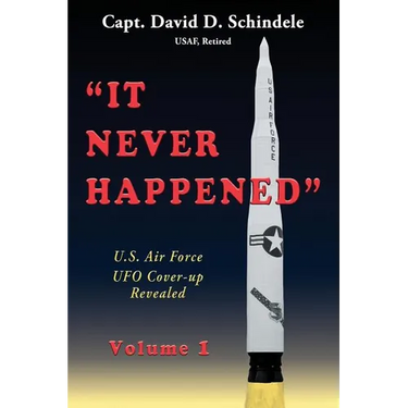 It Never Happened, Volume 1: U.S. Air Force UFO Cover-up Revealed
